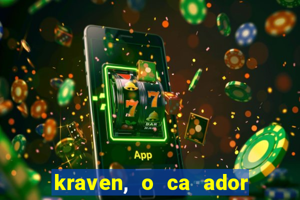 kraven, o ca ador filme completo dublado download